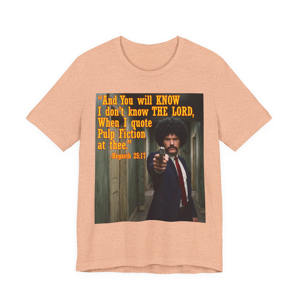 "When I quote Pulp Fiction at thee."  —  Hegseth Blunder Movie Quote T‑Shirt