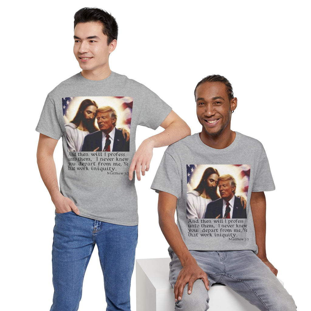 Matthew 7:23 Trump T-shirt
