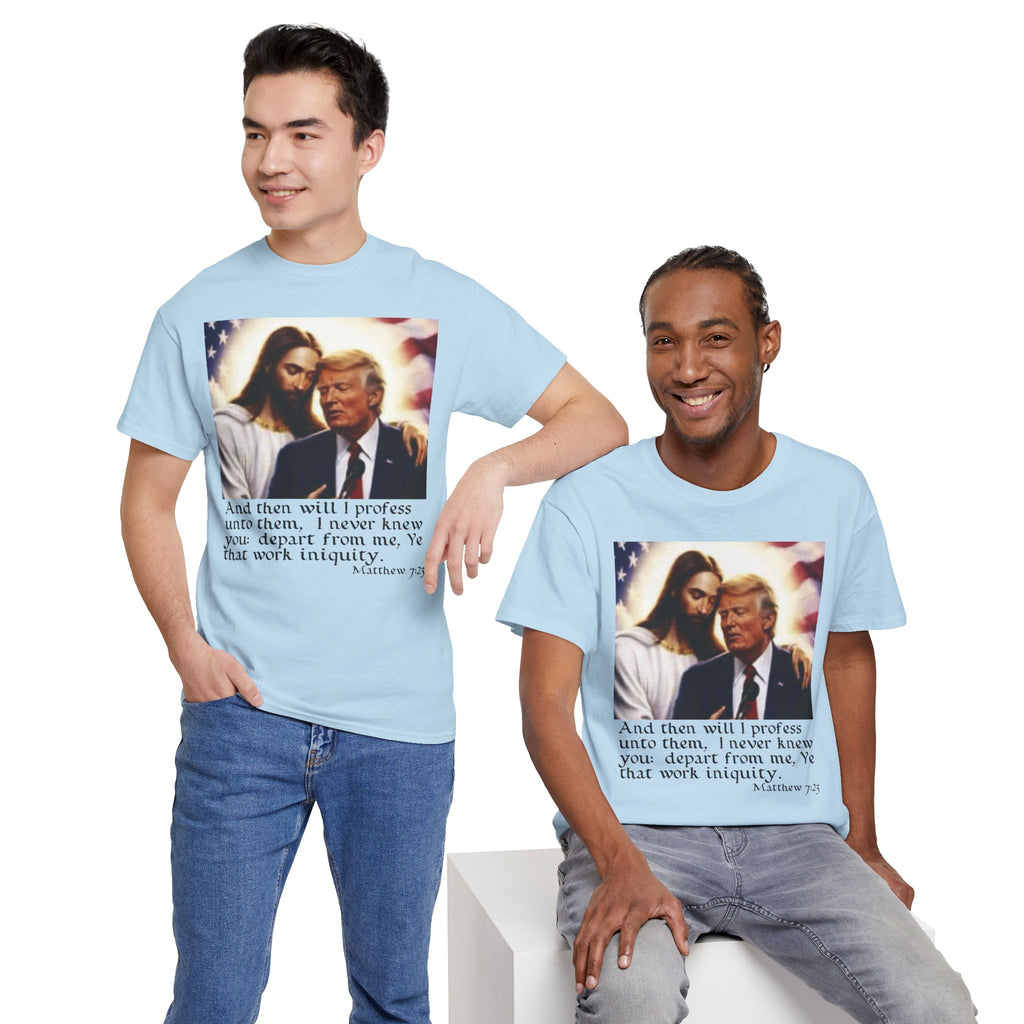 Matthew 7:23 Trump T-shirt