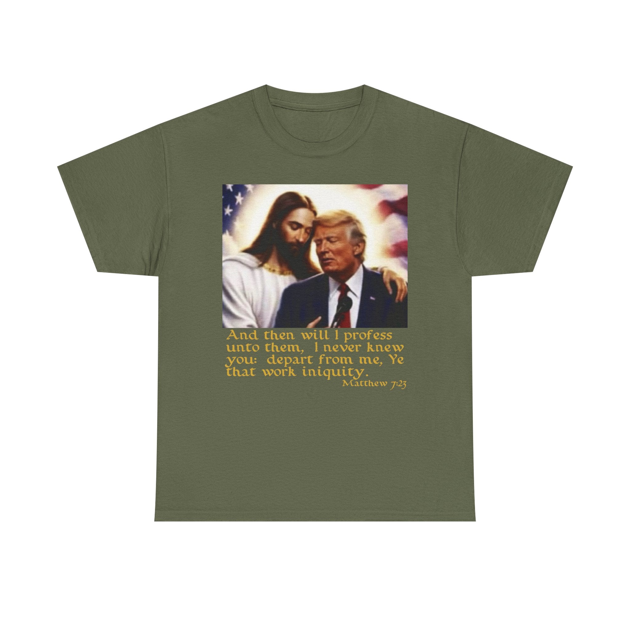 Matthew 7:23 Trump T-shirt