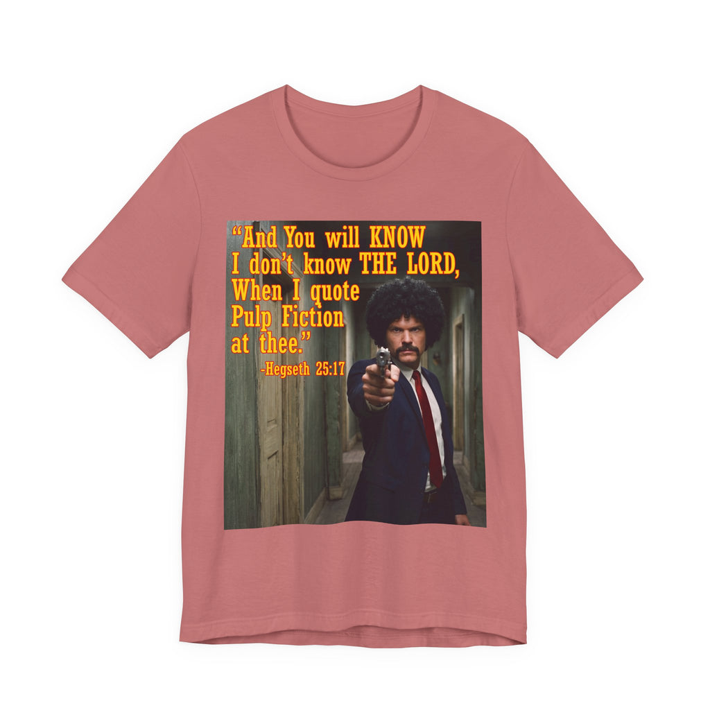 "When I quote Pulp Fiction at thee."  —  Hegseth Blunder Movie Quote T‑Shirt