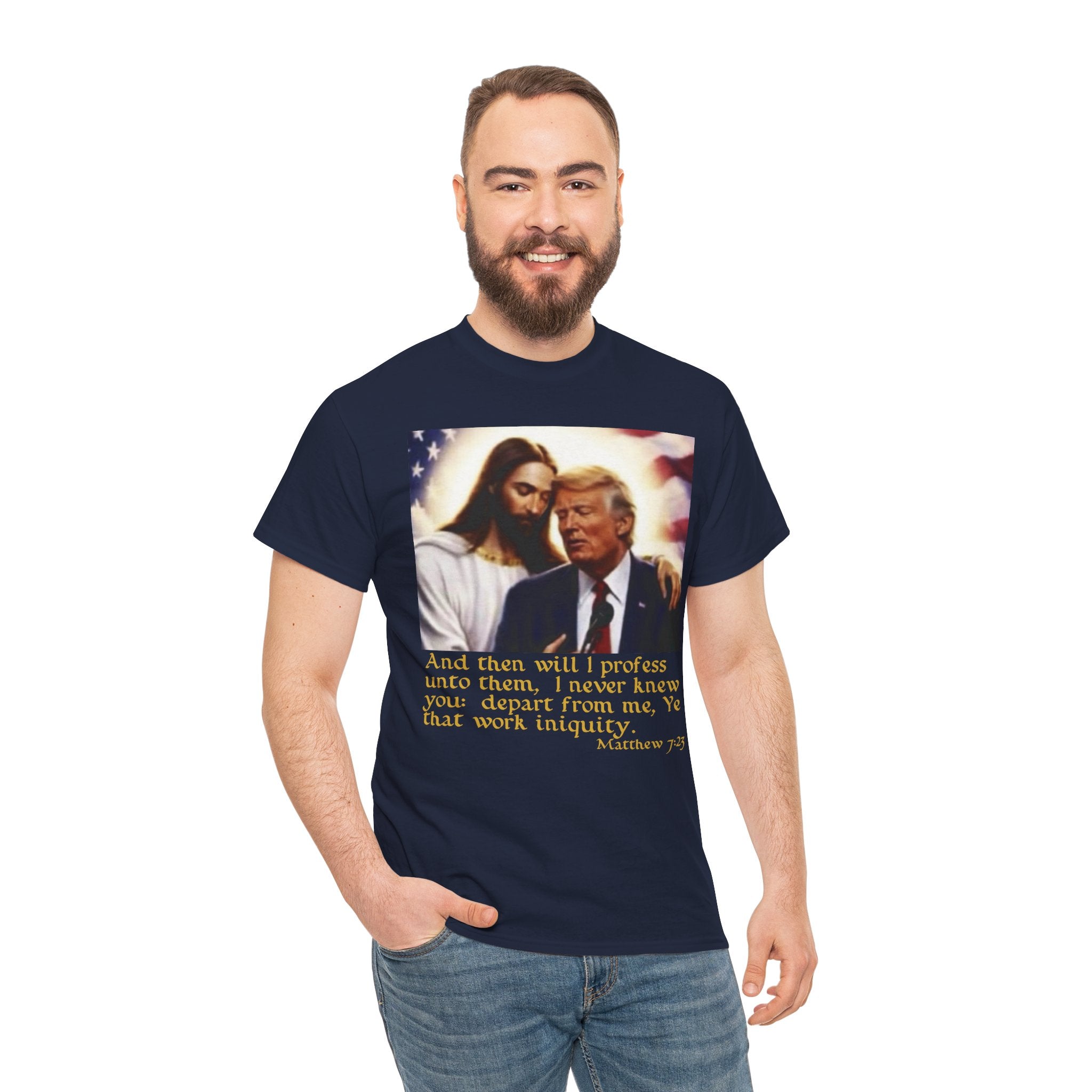 Matthew 7:23 Trump T-shirt