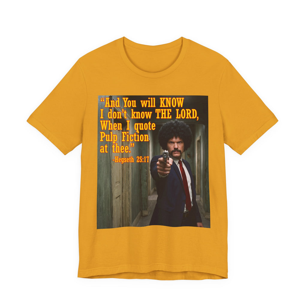 "When I quote Pulp Fiction at thee."  —  Hegseth Blunder Movie Quote T‑Shirt