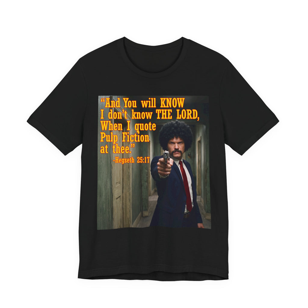 "When I quote Pulp Fiction at thee."  —  Hegseth Blunder Movie Quote T‑Shirt