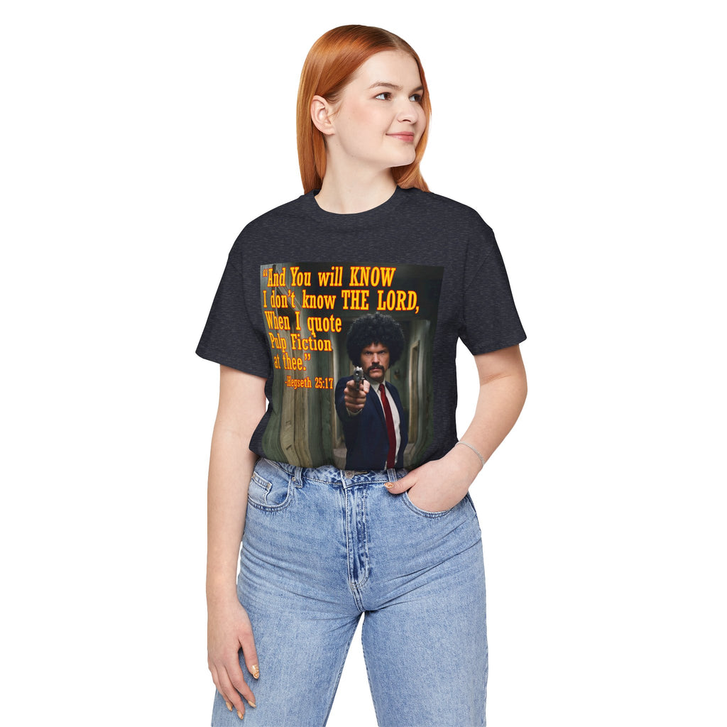 "When I quote Pulp Fiction at thee."  —  Hegseth Blunder Movie Quote T‑Shirt