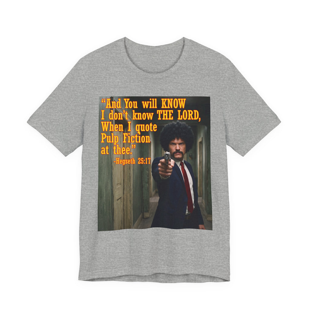 "When I quote Pulp Fiction at thee."  —  Hegseth Blunder Movie Quote T‑Shirt