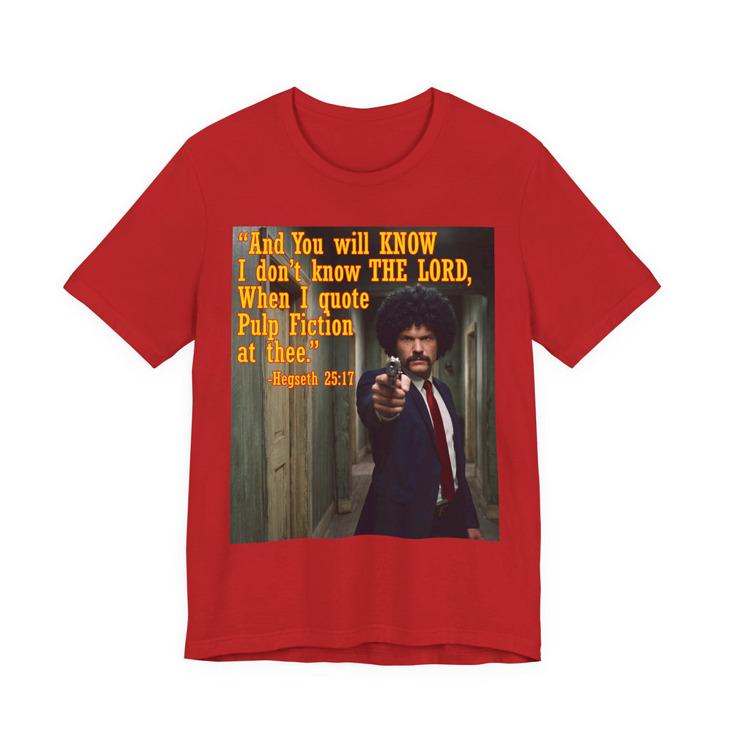 "When I quote Pulp Fiction at thee."  —  Hegseth Blunder Movie Quote T‑Shirt