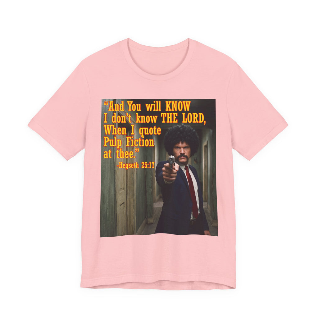 "When I quote Pulp Fiction at thee."  —  Hegseth Blunder Movie Quote T‑Shirt