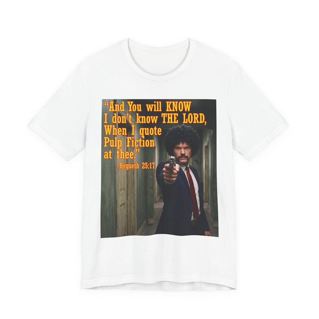 "When I quote Pulp Fiction at thee."  —  Hegseth Blunder Movie Quote T‑Shirt