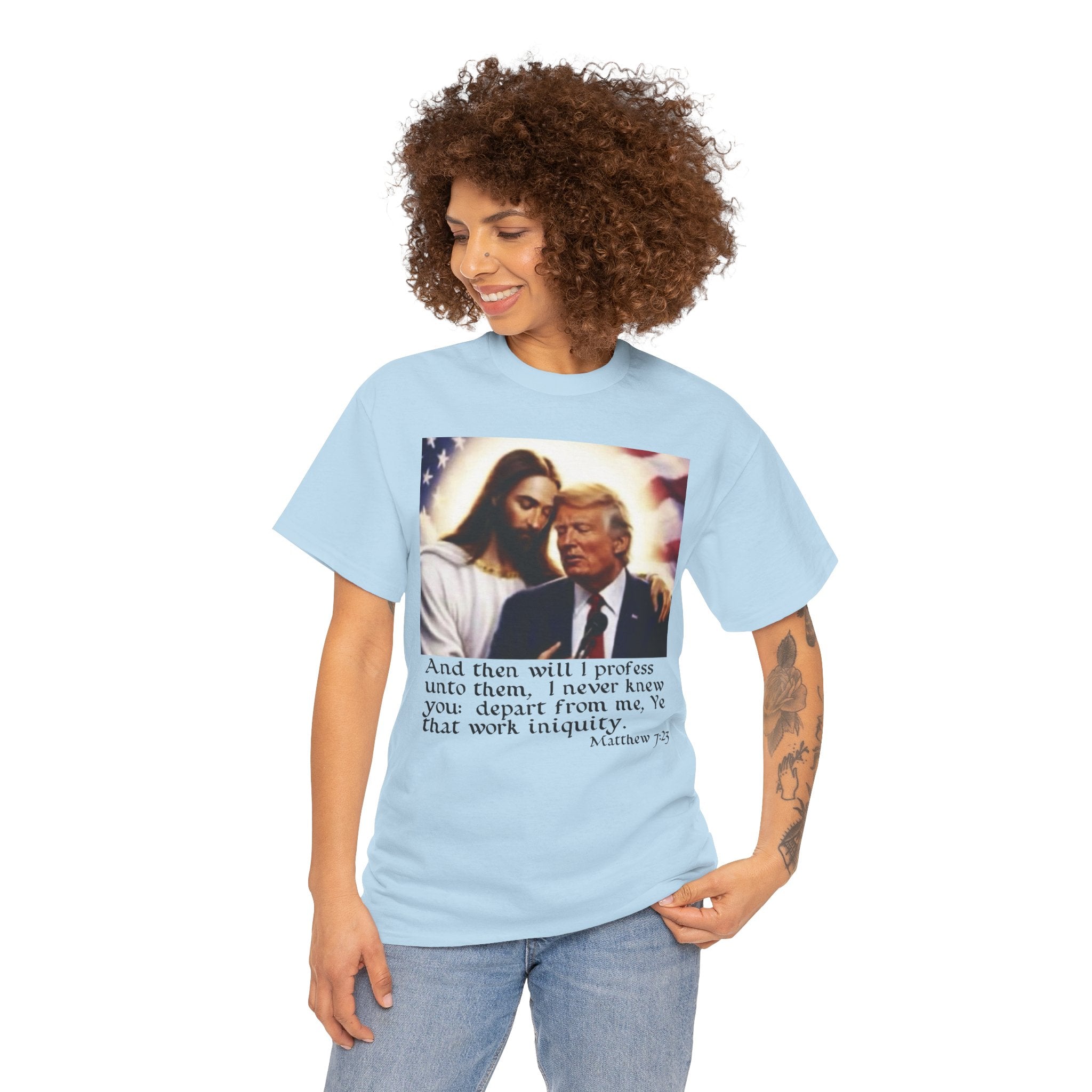 Matthew 7:23 Trump T-shirt